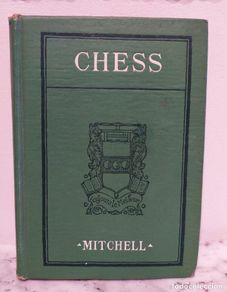 Libros: ♟️ Libro antiguo de ajedrez (1921) – “Chess” de David A. Mitchell – Edición original americana